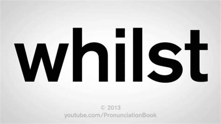 How to pronounce whilst