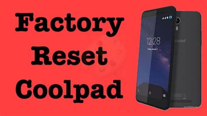 How to reset coolpad phone