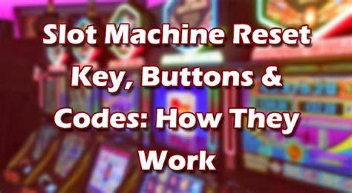 How to reset slot machine without a key